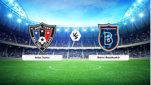 Inter Turku – Başakşehir Maçı Ne Zaman? Turuncu-Lacivertliler Finlandiya’da Tur Peşinde!