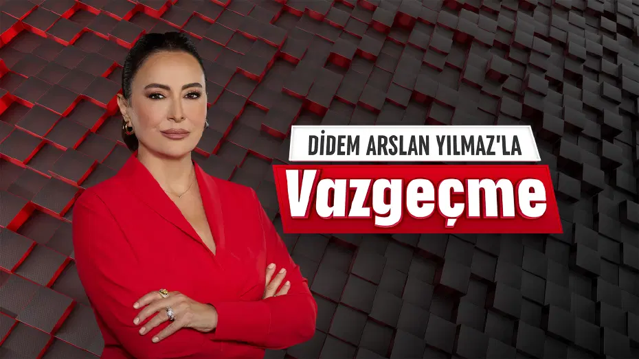Didem Arslan Yılmaz’la Vazgeçme